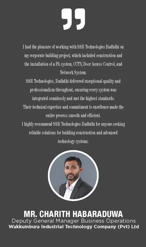 MR. CHARITH HABARADUWA Deputy General Manager Business Operations Wakkumbura Industrial Technology Company (Pvt) Ltd